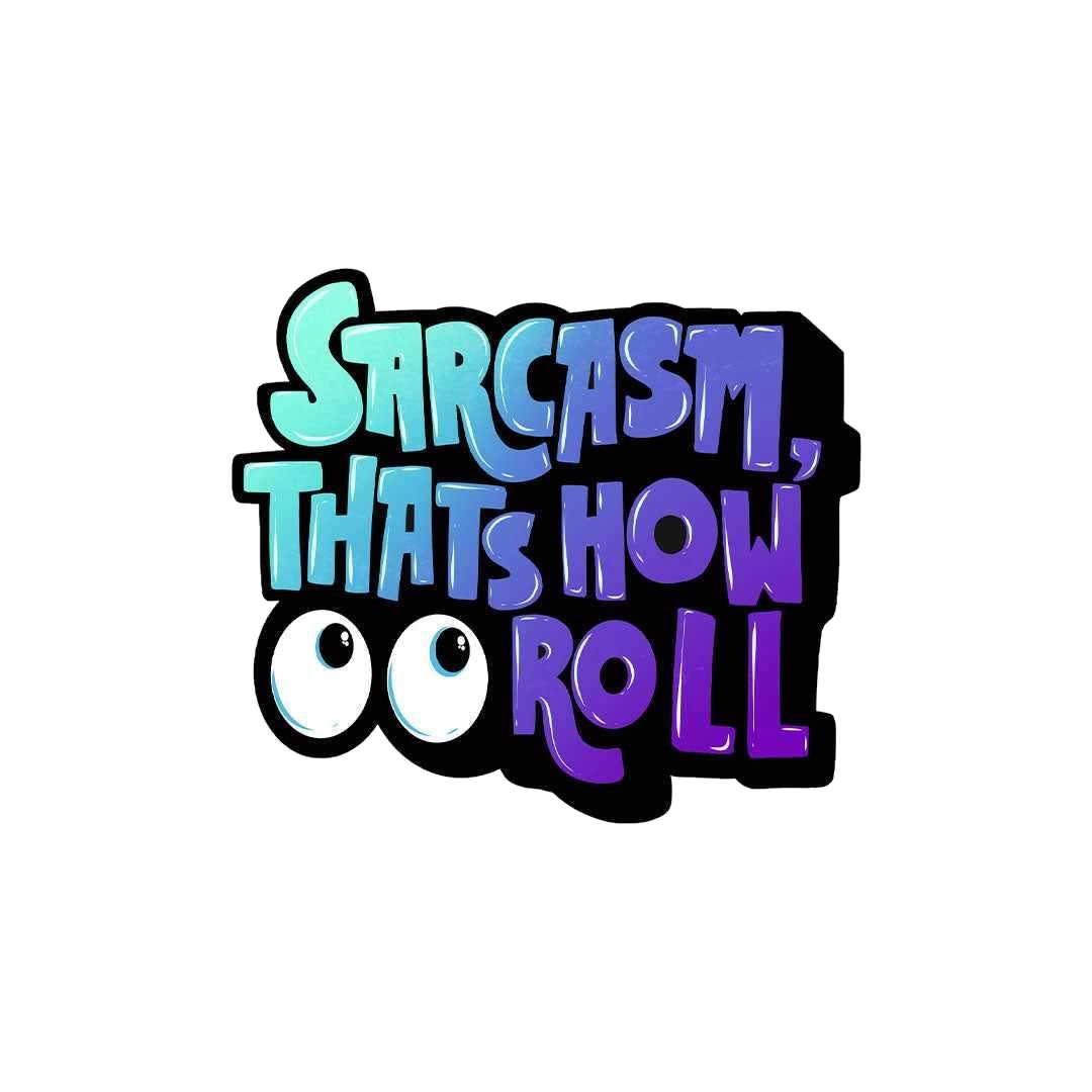 That's how I roll Sticker